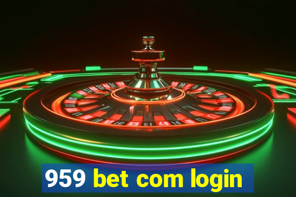 959 bet com login